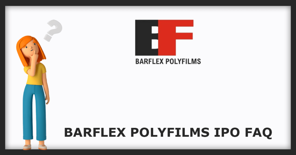 Barflex Polyfilms IPO FAQs