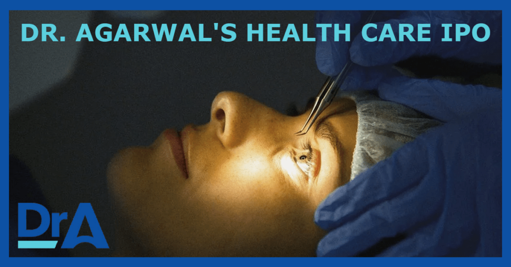 Dr Agarwals Healthcare IPO