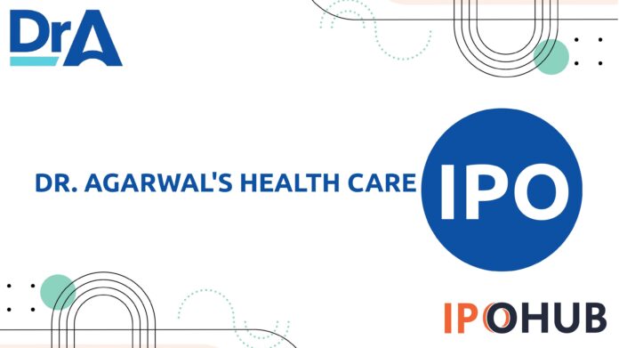 Dr Agarwals Healthcare Limited IPO