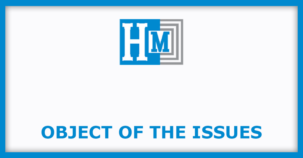 H.M. Electro Mech IPO
Object of the Issues