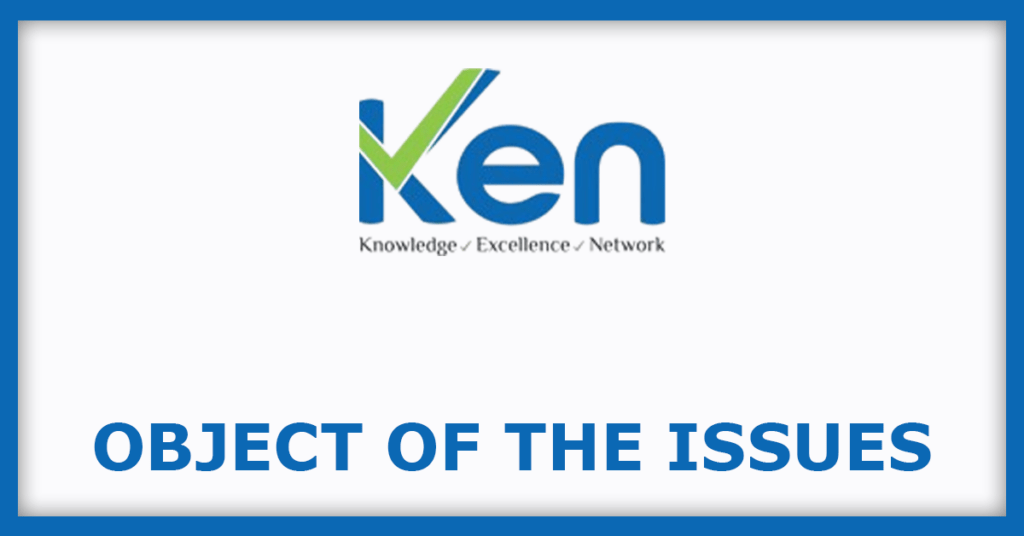 Ken Enterprises IPO
Object of the Issues