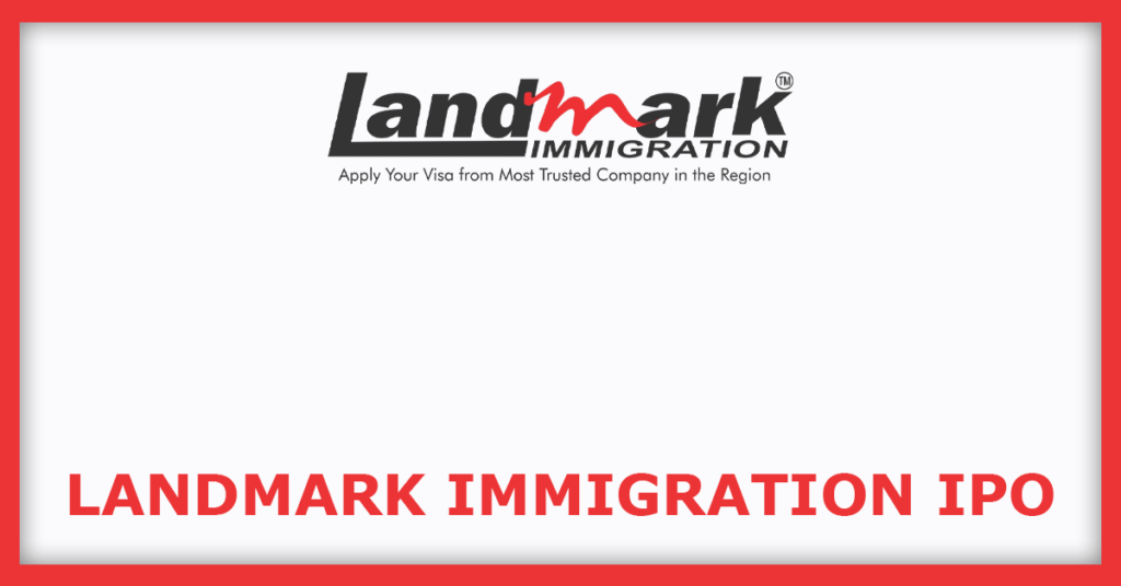 Landmark Immigration IPO