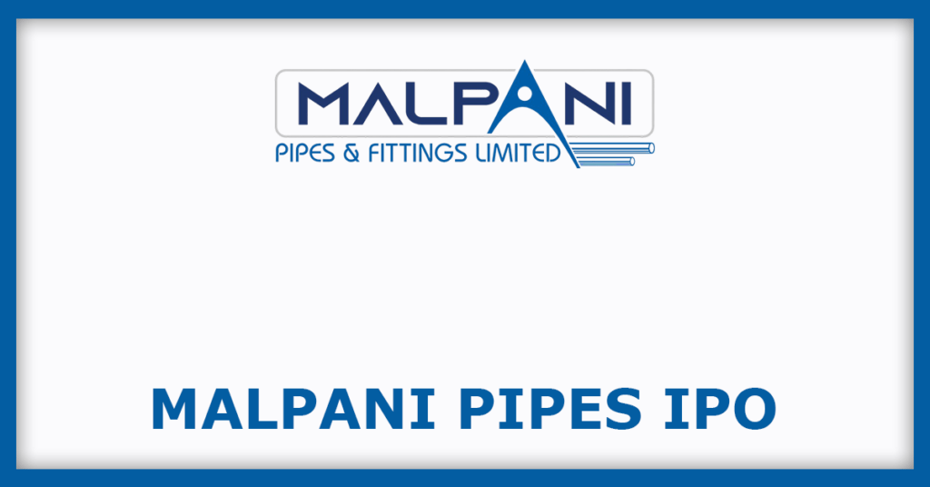 Malpani Pipes IPO