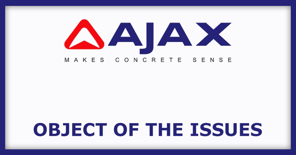 Ajax Engineering IPO
Object of the Issues