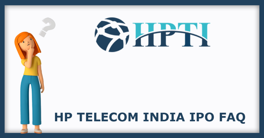 HP Telecom India IPO FAQs