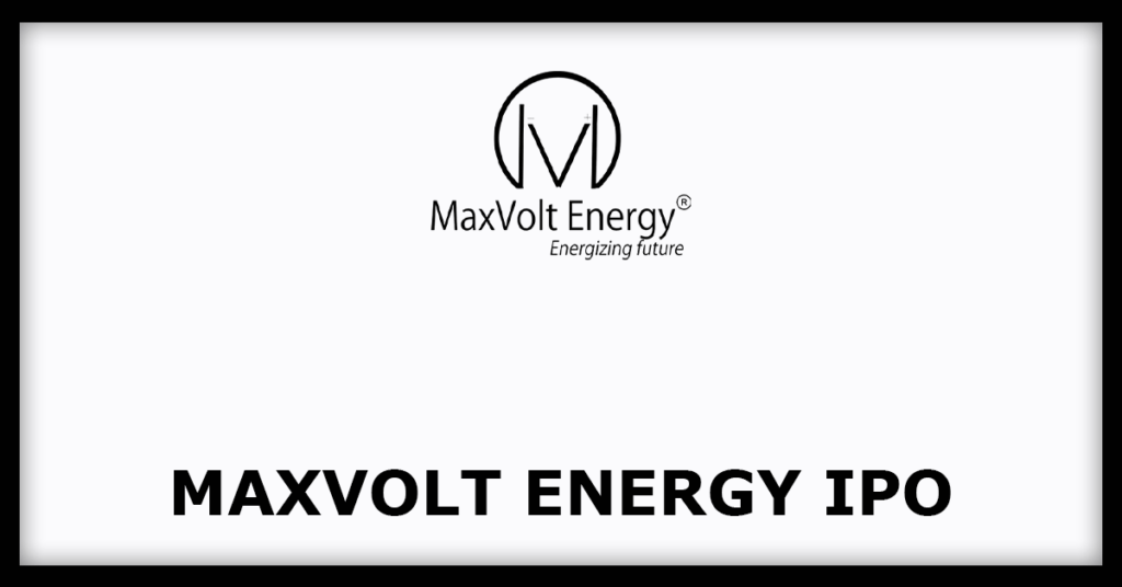 Maxvolt Energy IPO