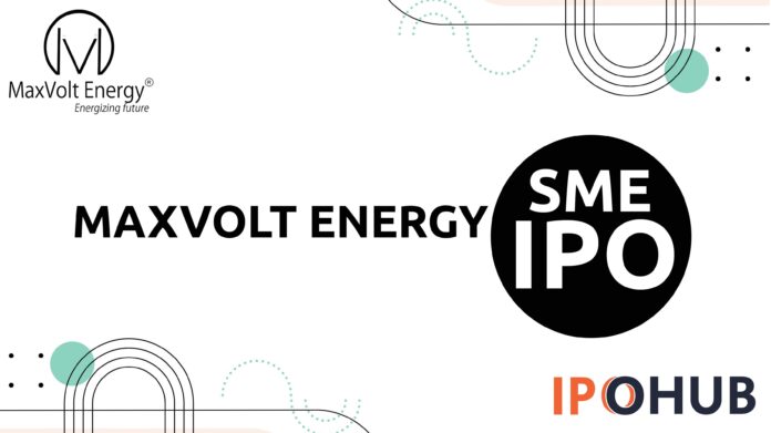 Maxvolt Energy Limited IPO