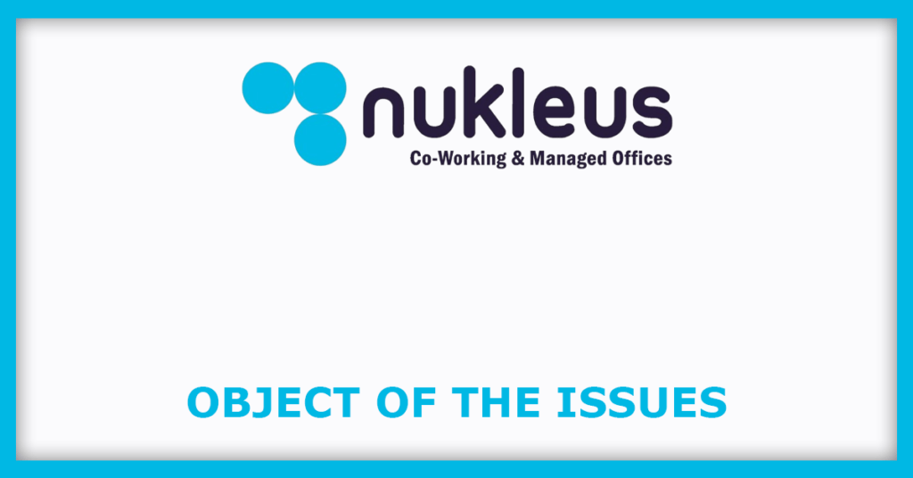 Nukleus Office Solutions IPO
Object of the Issues