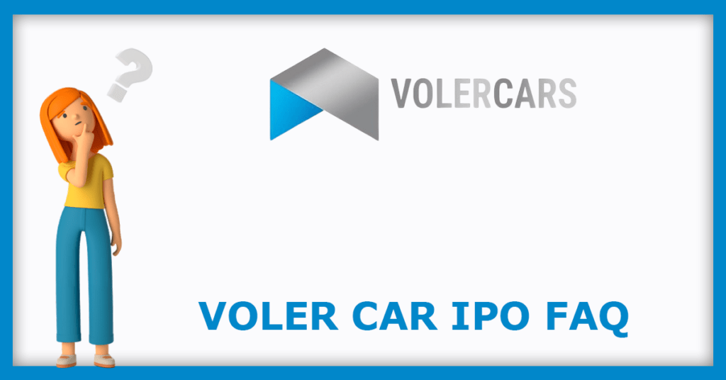 Voler Car IPO FAQs