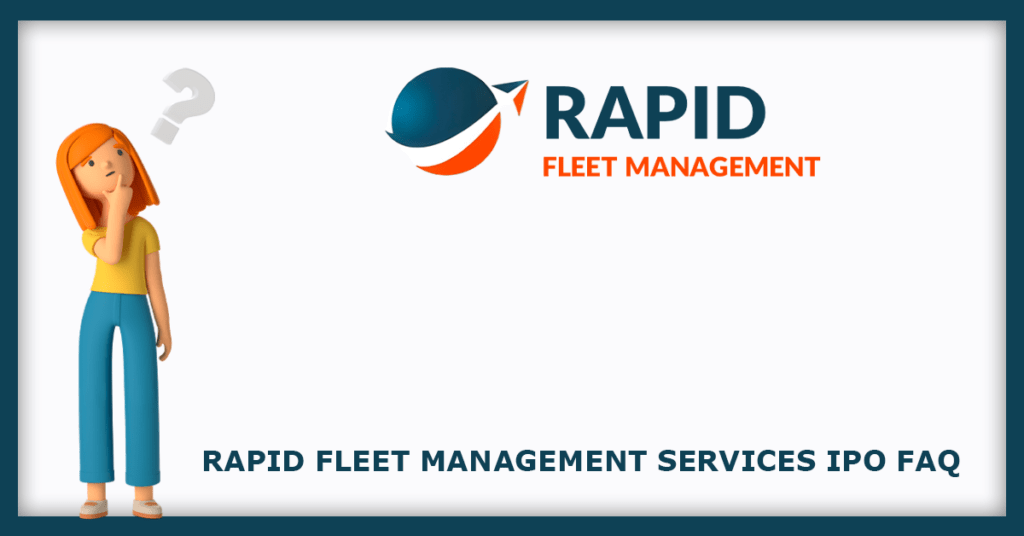 Rapid Fleet IPO FAQs