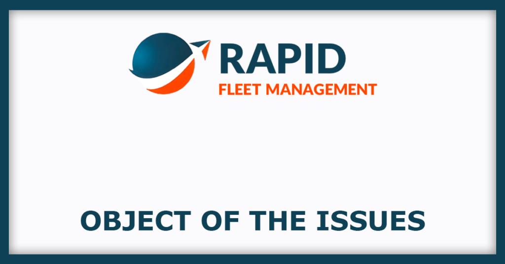 Rapid Fleet IPO
Object of the Issues