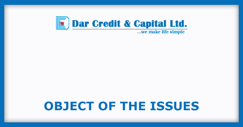 Dar Credit and Capital IPO
Object of the Issues
