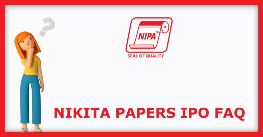 Nikita Papers IPO FAQs