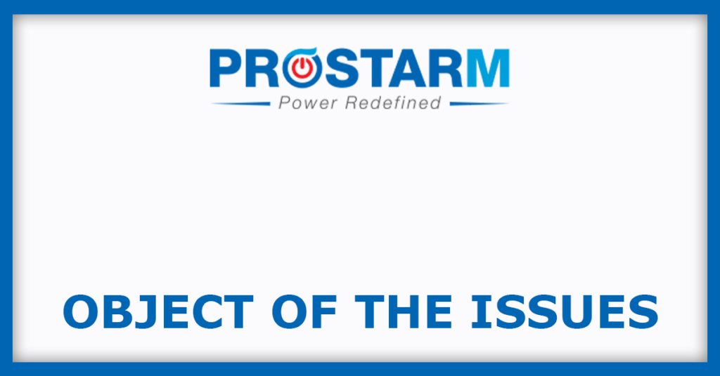 Prostarm Info Systems IPO
Object of the Issues