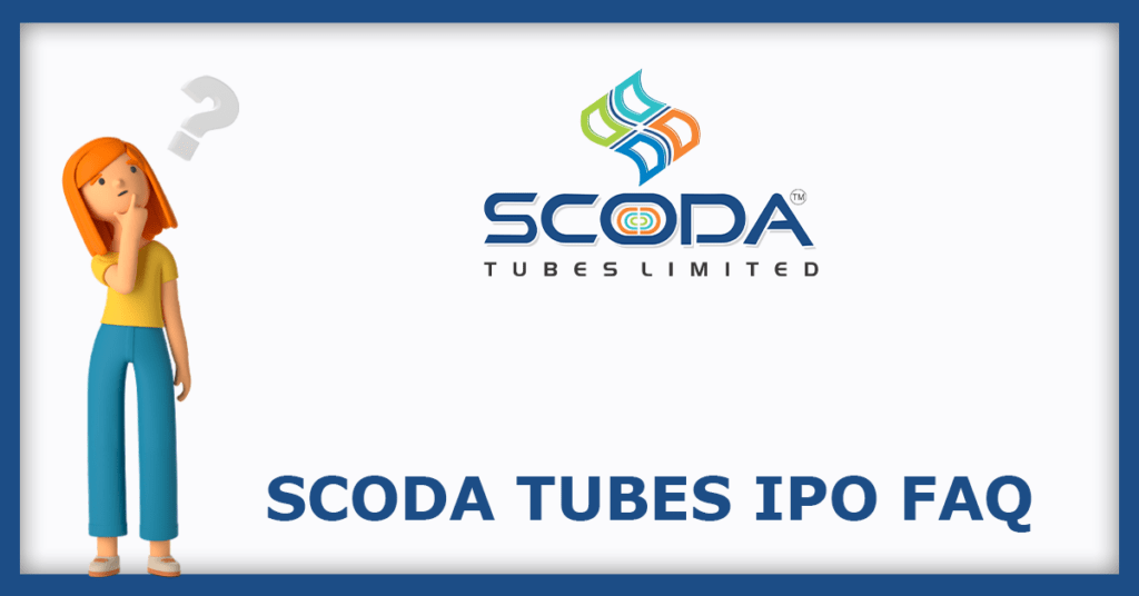Scoda Tubes IPO FAQs