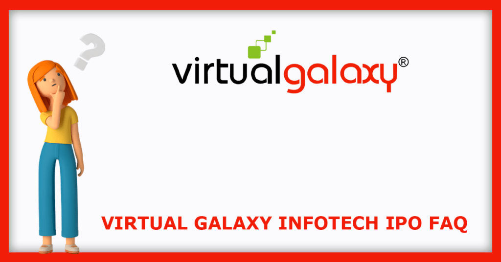 Virtual Galaxy Infotech IPO FAQs