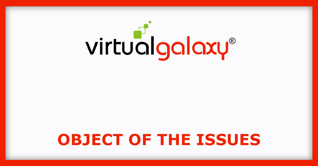 Virtual Galaxy Infotech IPO
Object of the Issues
