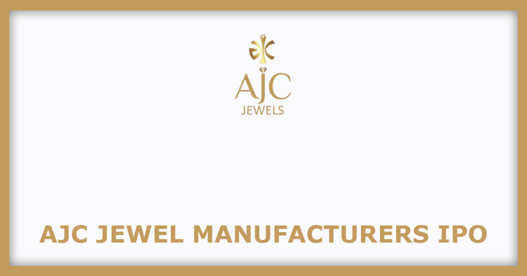 AJC Jewel Manufacturers IPO