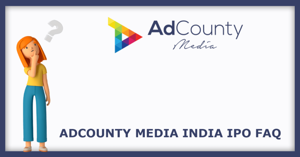 Adcounty Media India IPO FAQs