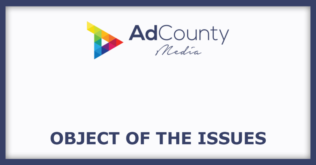 Adcounty Media India IPO
Object of the Issues