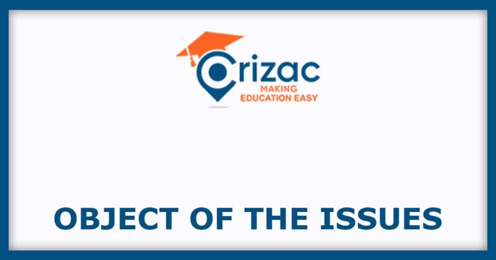 Crizac IPO
Object of the Issues