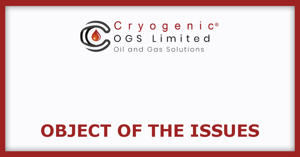 Cryogenic OGS IPO
Object of the Issues