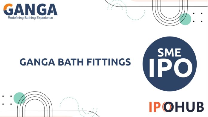 Ganga Bath Fittings IPO