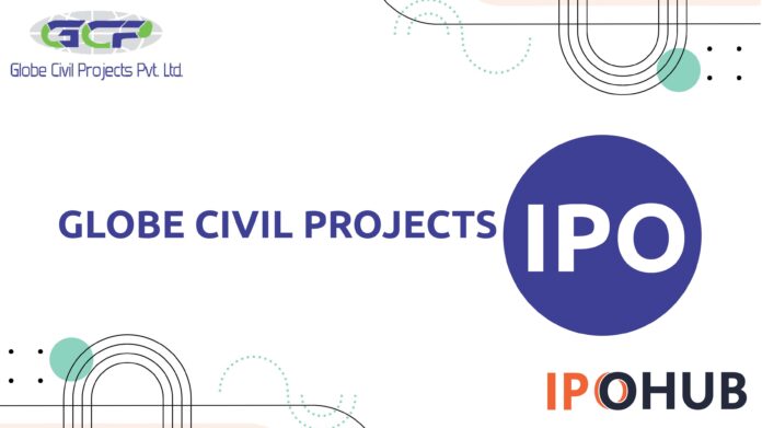 Globe Civil Projects Limited IPO