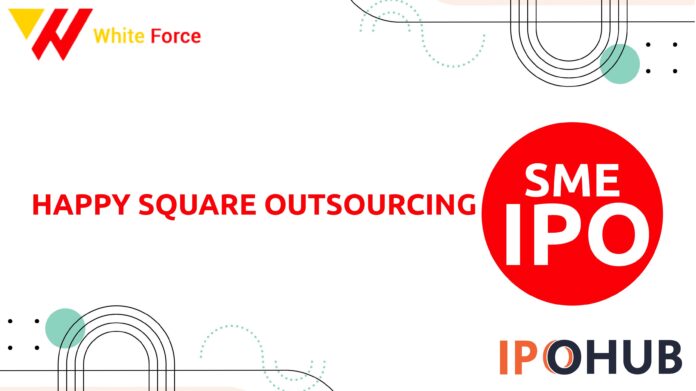 Happy Square Outsourcing Services Limited IPO