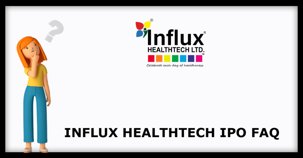 Influx Healthtech IPO FAQs