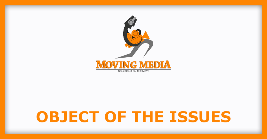 Moving Media Entertainment IPO
Object of the Issues