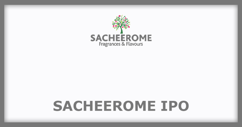 Sacheerome IPO