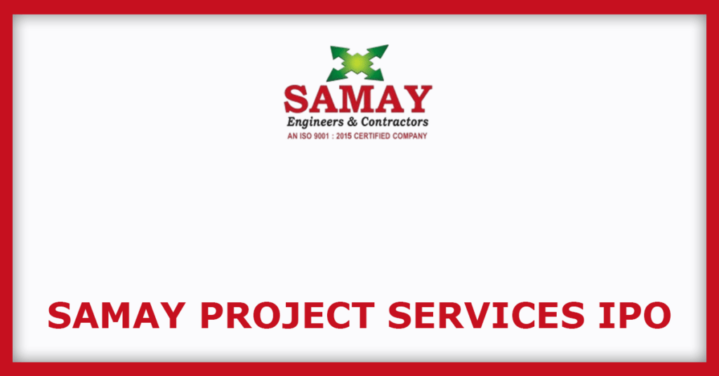 Samay Project Services IPO