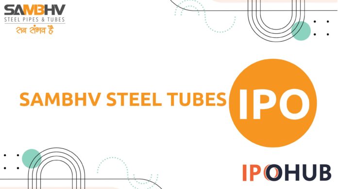 Sambhv Steel Tubes Limited IPO
