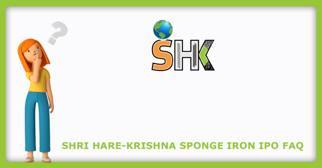 Shri Hare-Krishna Sponge Iron IPO FAQs