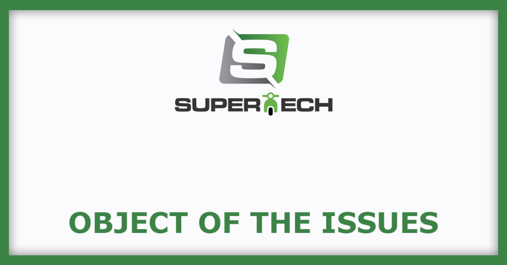 Supertech EV IPO
Object of the Issues