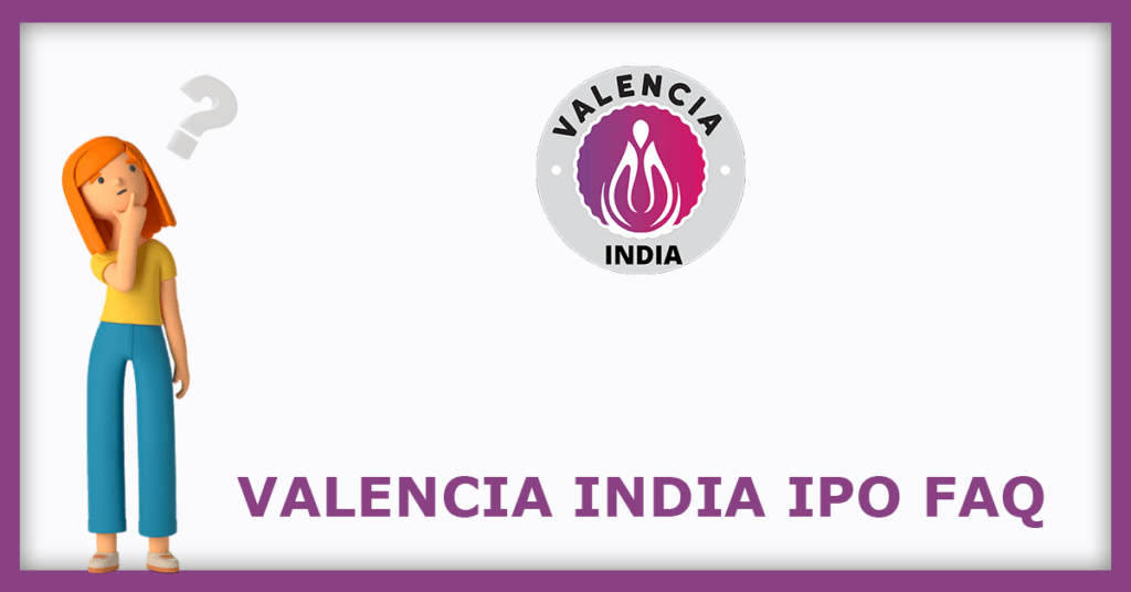 Valencia India IPO FAQs
