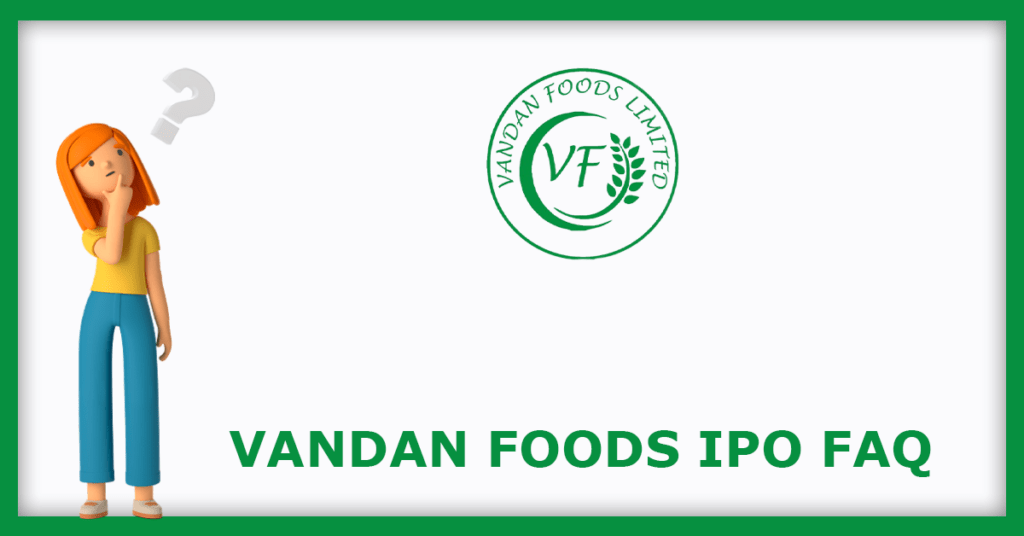 Vandan Foods IPO FAQs
