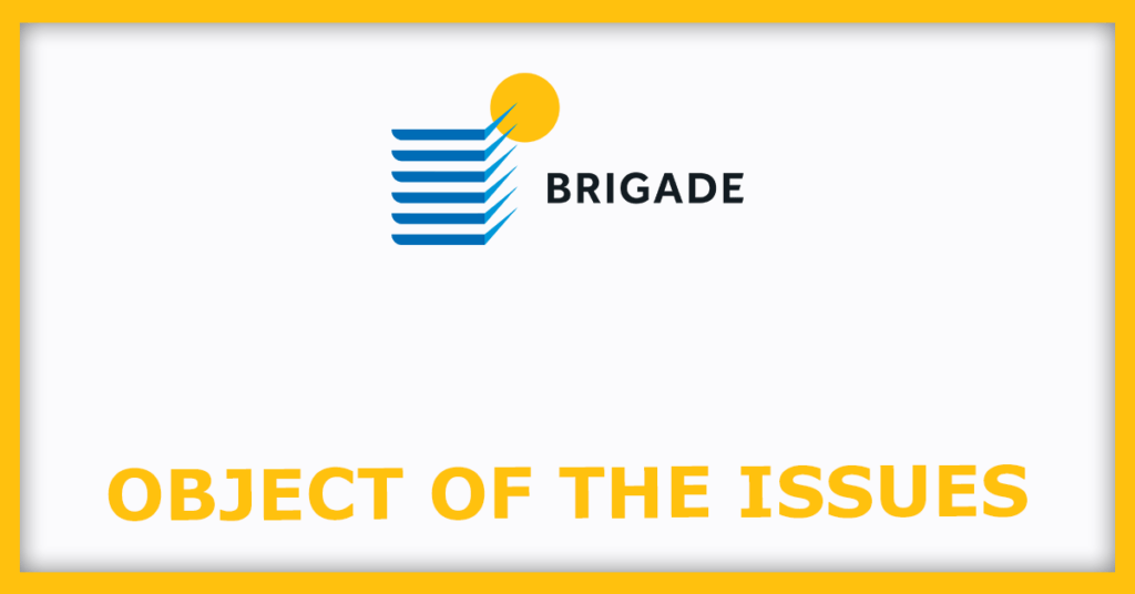 Brigade Hotel Ventures IPO
Object of the Issues