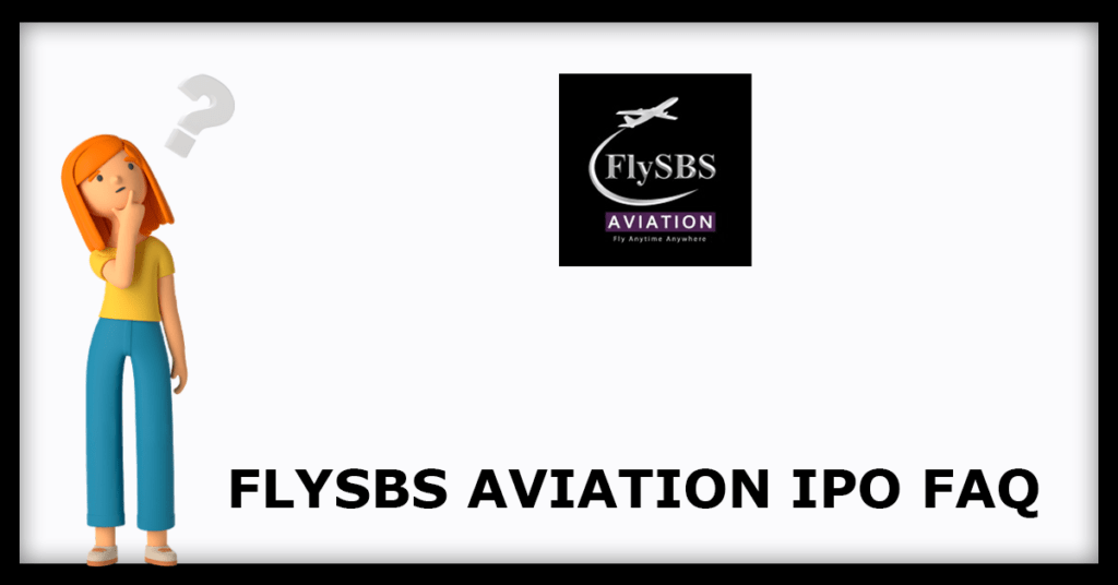 Flysbs Aviation IPO FAQs