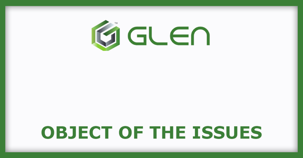 GLEN Industries IPO
Object of the Issues
