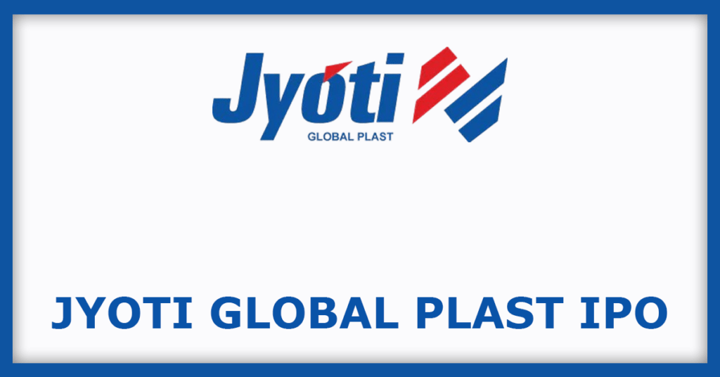 Jyoti Global Plast IPO