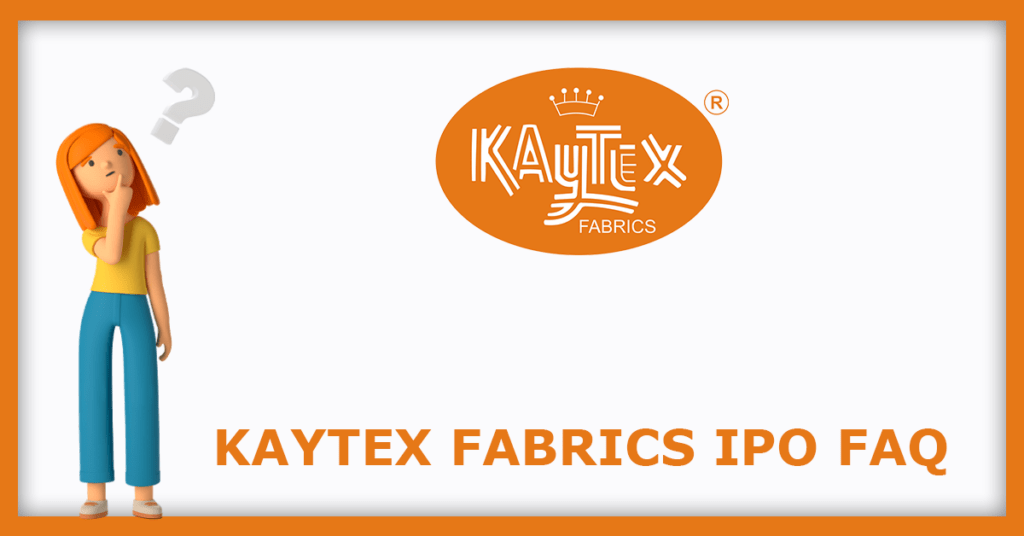 Kaytex Fabrics IPO FAQs