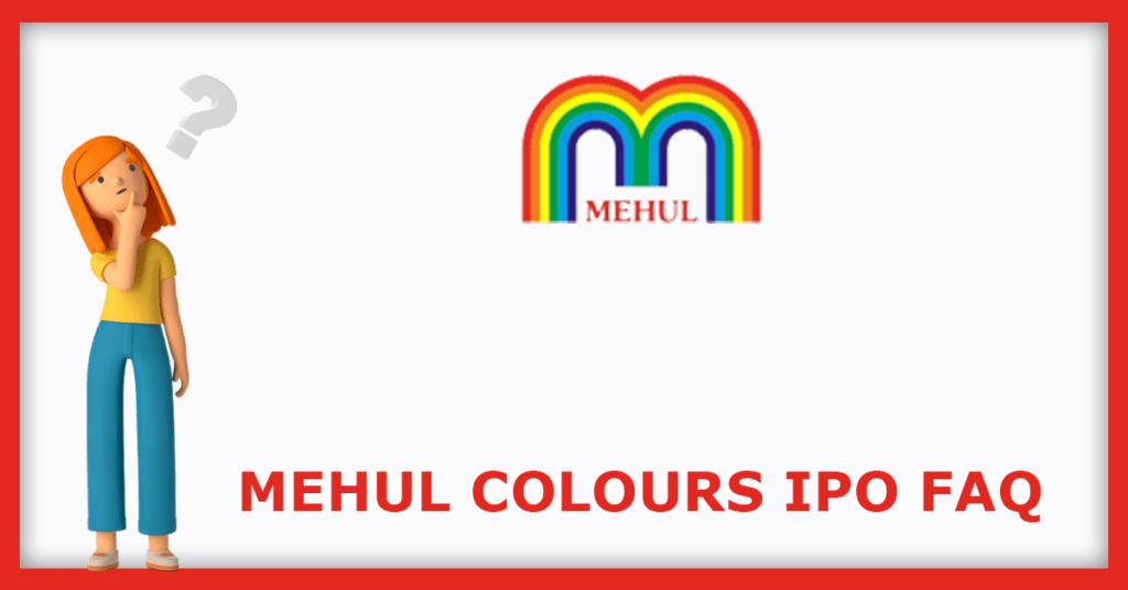 Mehul Colours IPO FAQs