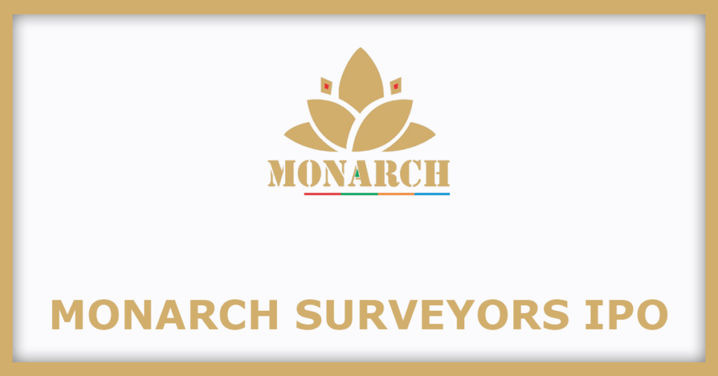 Monarch Surveyors IPO