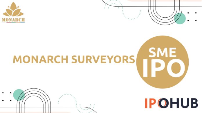 Monarch Surveyors Limited IPO