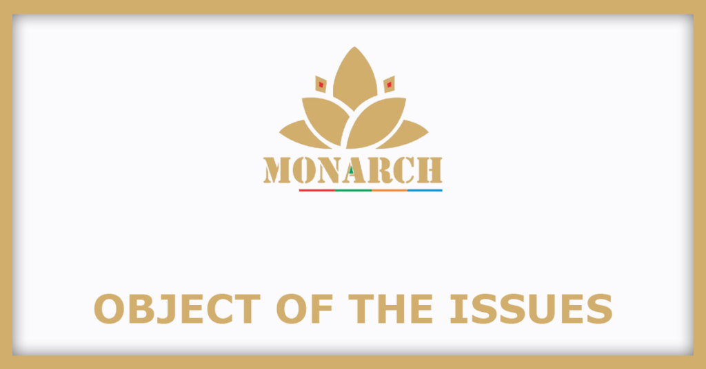 Monarch Surveyors IPO
Object of the Issues