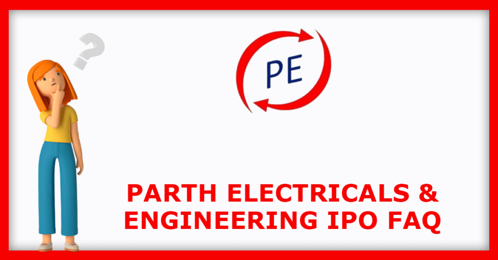 Parth Electricals IPO FAQs