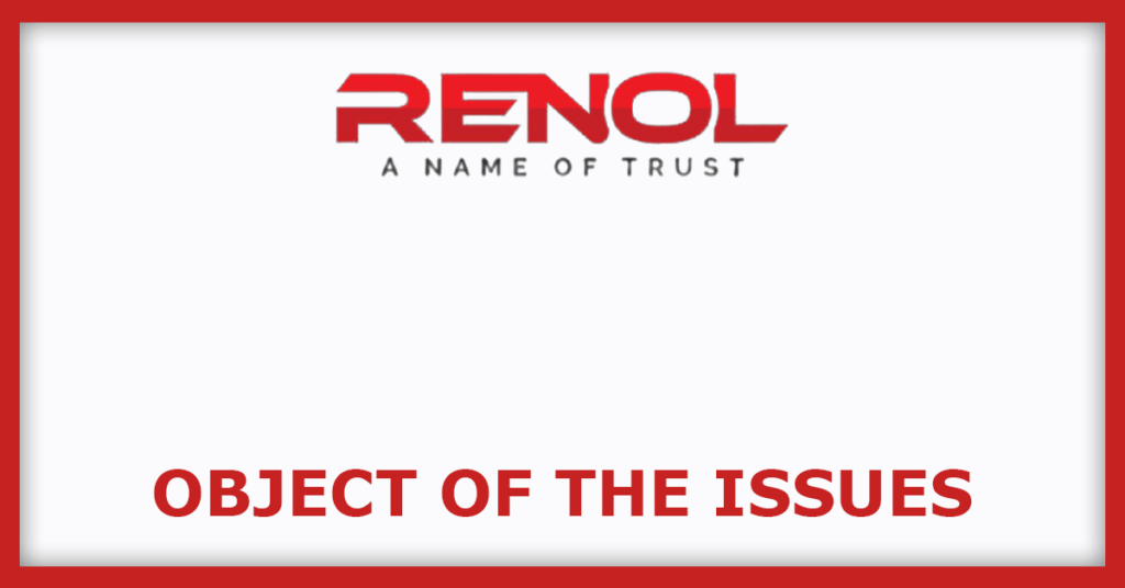 Renol Polychem IPO
Object of the Issues