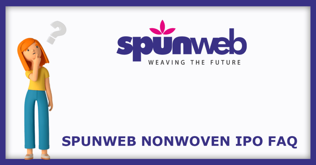 Spunweb Nonwoven IPO FAQs
